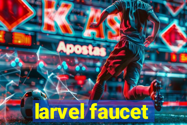 larvel faucet